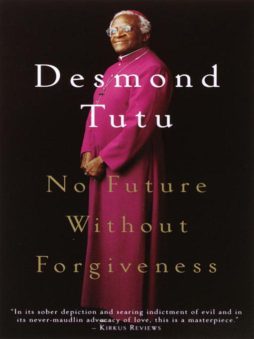 Title details for No Future Without Forgiveness by Desmond Tutu - Available
